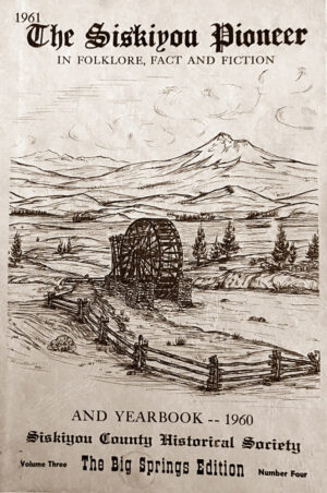 1961 Siskiyou Pioneer, Big Springs Edition (reprint)