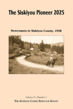 The Siskiyou Pioneer 2025 - Newcomers to Siskiyou County, 1928